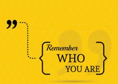 Inspirational quote. Remember who you are. wise saying in brackets